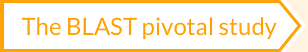 The Blast Pivotal Study